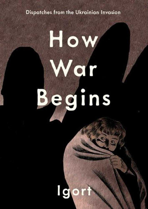How War Begins Hardcover Dispatches From The Ukrainian Invasion (Mature) Fantagraphics Books
