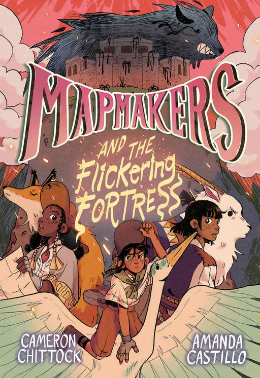 Mapmakers And The Flickering Fortress Random House Books for Young Readers