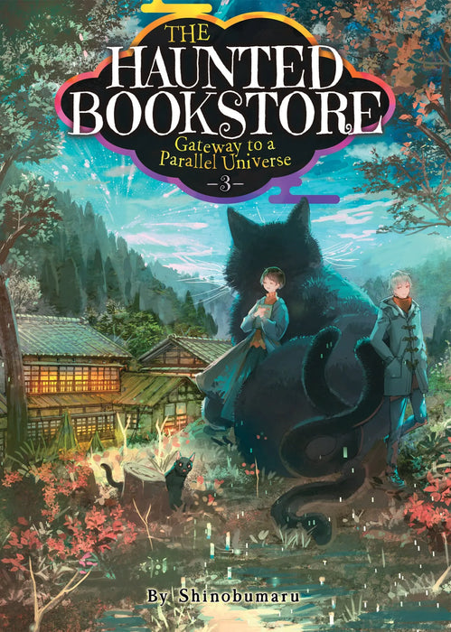 The Haunted Bookstore - Gateway To A Parallel Universe Light Novel Vol. 3